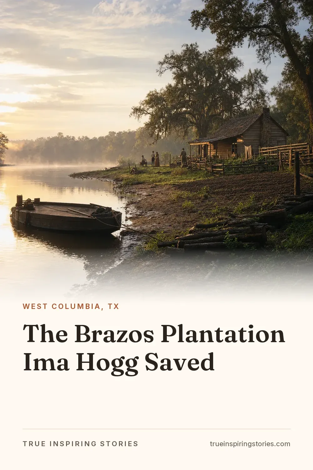 The Brazos Plantation Ima Hogg Saved